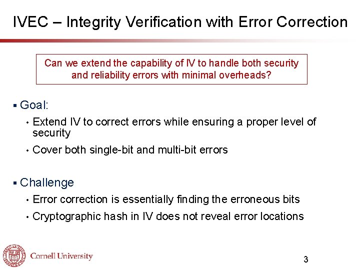 IVEC – Integrity Verification with Error Correction Can we extend the capability of IV