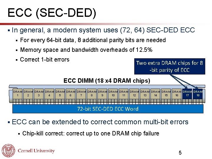 ECC (SEC-DED) § In general, a modern system uses (72, 64) SEC-DED ECC §