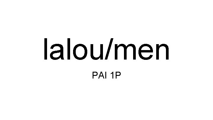 lalou/men PAI 1 P 