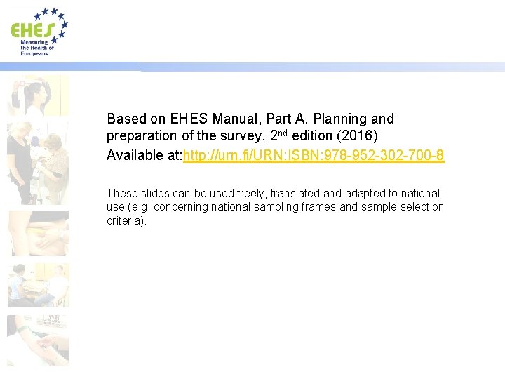 Based on EHES Manual, Part A. Planning and preparation of the survey, 2 nd