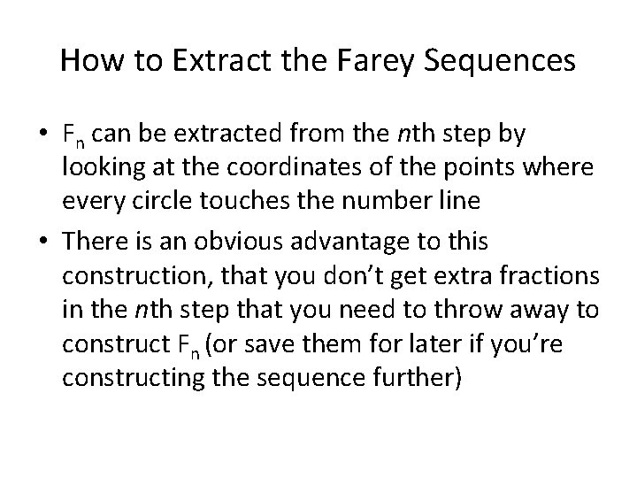 How to Extract the Farey Sequences • Fn can be extracted from the nth