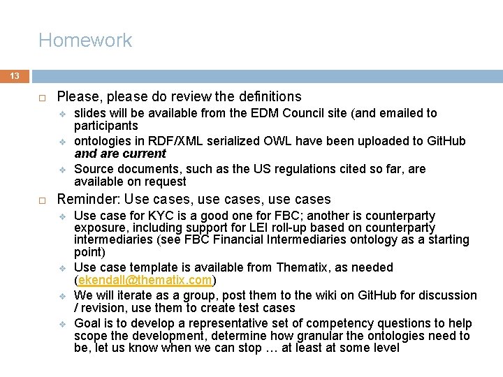 Homework 13 Please, please do review the definitions v v v slides will be