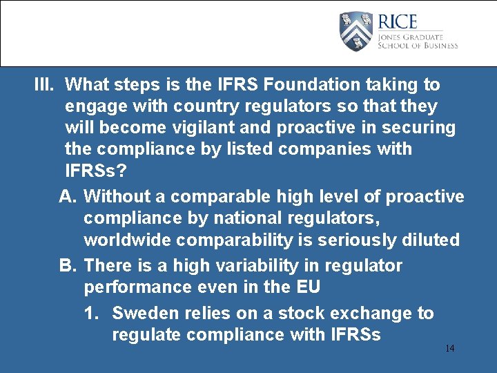 III. What steps is the IFRS Foundation taking to engage with country regulators so