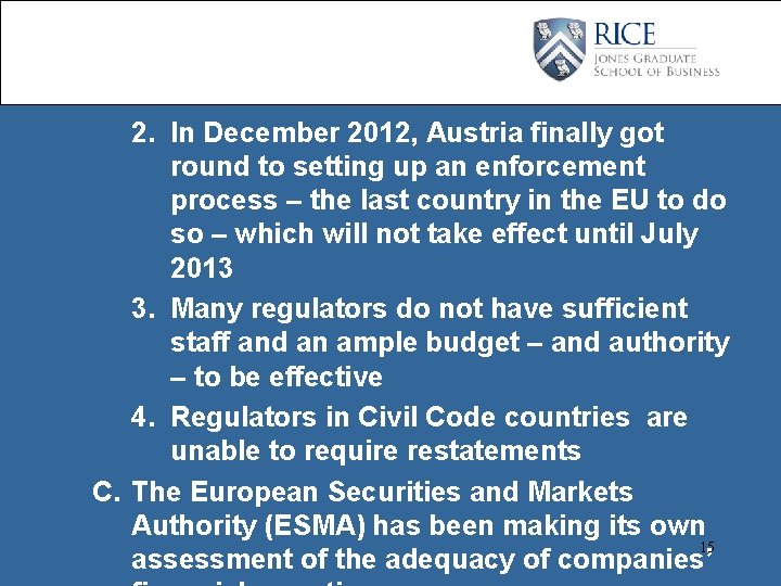 2. In December 2012, Austria finally got round to setting up an enforcement process