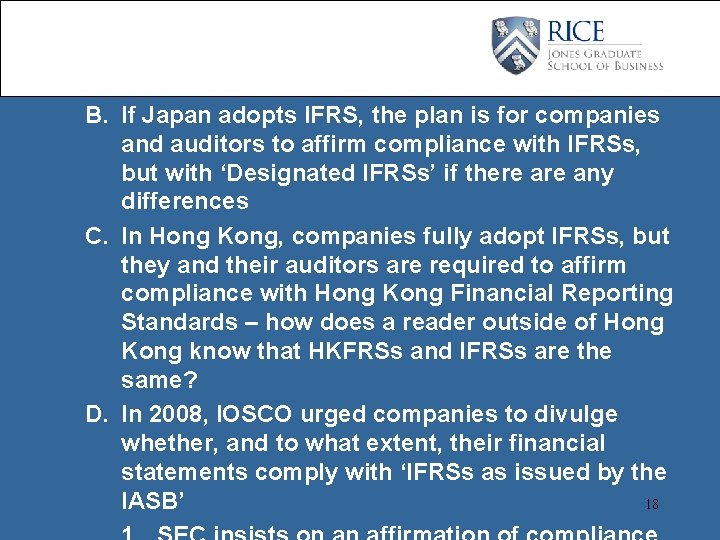B. If Japan adopts IFRS, the plan is for companies and auditors to affirm
