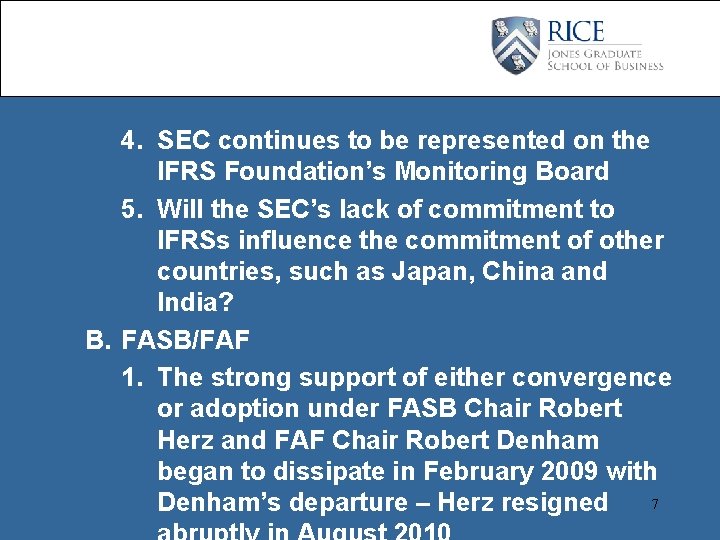 4. SEC continues to be represented on the IFRS Foundation’s Monitoring Board 5. Will
