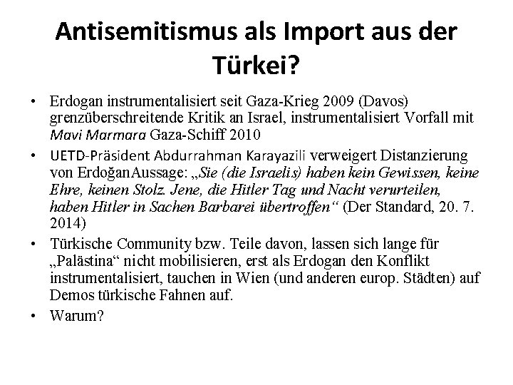 Antisemitismus als Import aus der Türkei? • Erdogan instrumentalisiert seit Gaza-Krieg 2009 (Davos) grenzüberschreitende