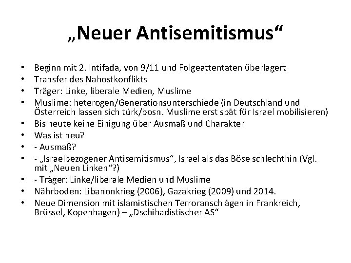 „Neuer Antisemitismus“ • • • Beginn mit 2. Intifada, von 9/11 und Folgeattentaten überlagert