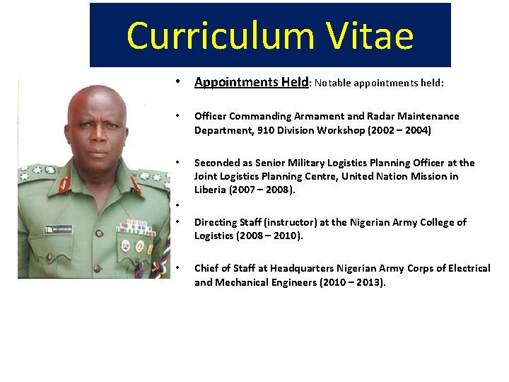 Curriculum Vitae • Appointments Held: Notable appointments held: • Officer Commanding Armament and Radar