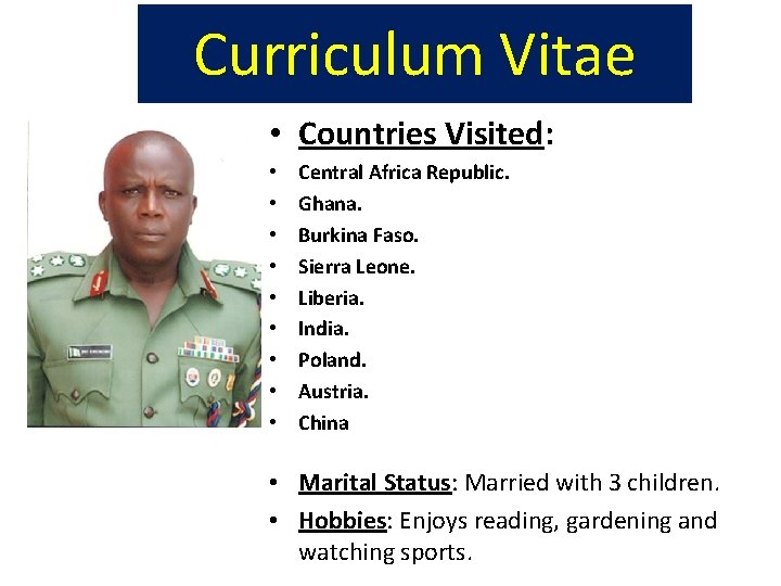 Curriculum Vitae • Countries Visited: • • • Central Africa Republic. Ghana. Burkina Faso.