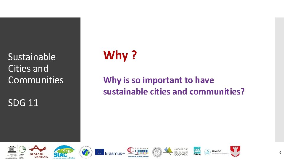Sustainable Cities and Communities SDG 11 Why ? Why is so important to have