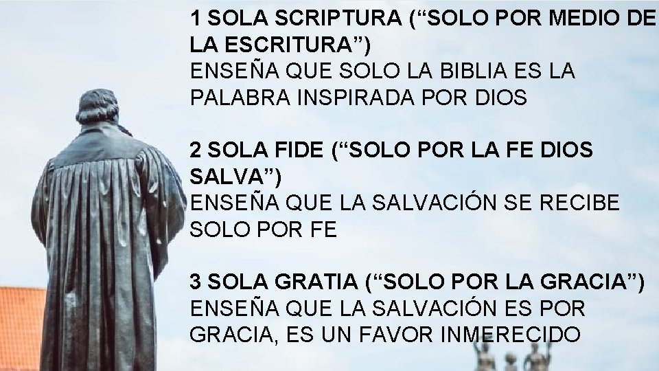 1 SOLA SCRIPTURA (“SOLO POR MEDIO DE LA ESCRITURA”) ENSEÑA QUE SOLO LA BIBLIA