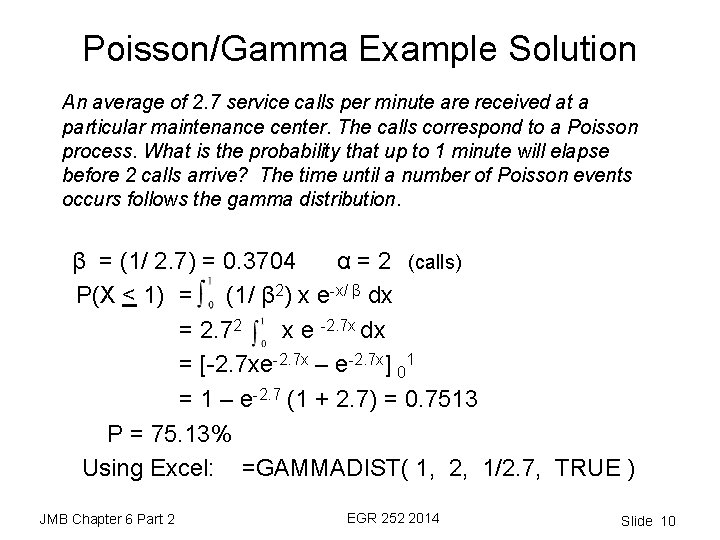 Poisson/Gamma Example Solution An average of 2. 7 service calls per minute are received