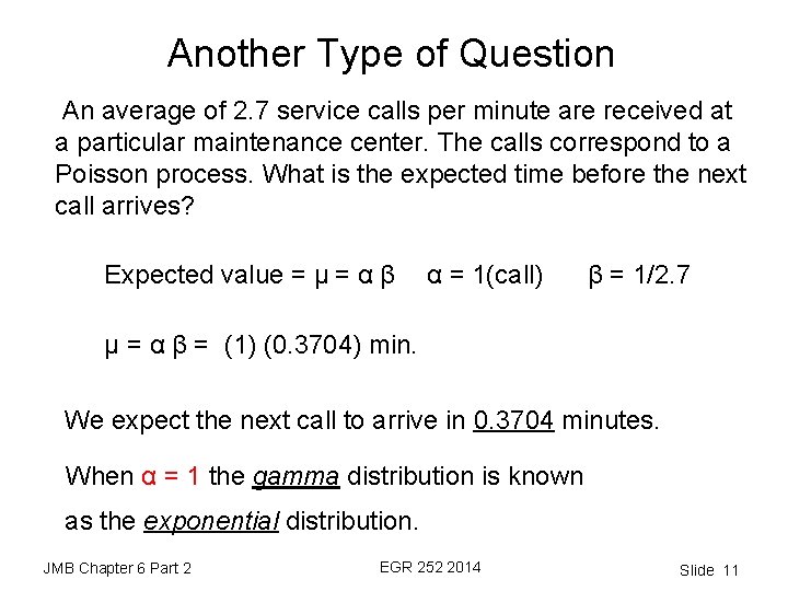 Another Type of Question An average of 2. 7 service calls per minute are