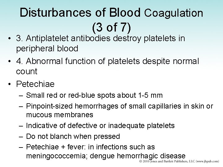 Disturbances of Blood Coagulation (3 of 7) • 3. Antiplatelet antibodies destroy platelets in