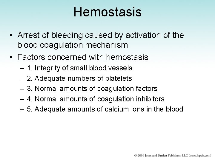 Hemostasis • Arrest of bleeding caused by activation of the blood coagulation mechanism •