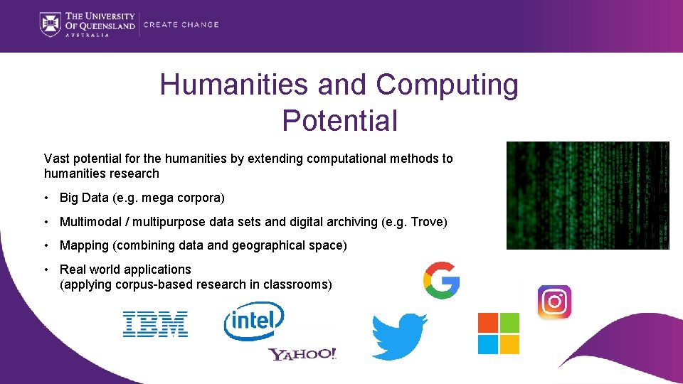 Humanities and Computing Potential Vast potential for the humanities by extending computational methods to