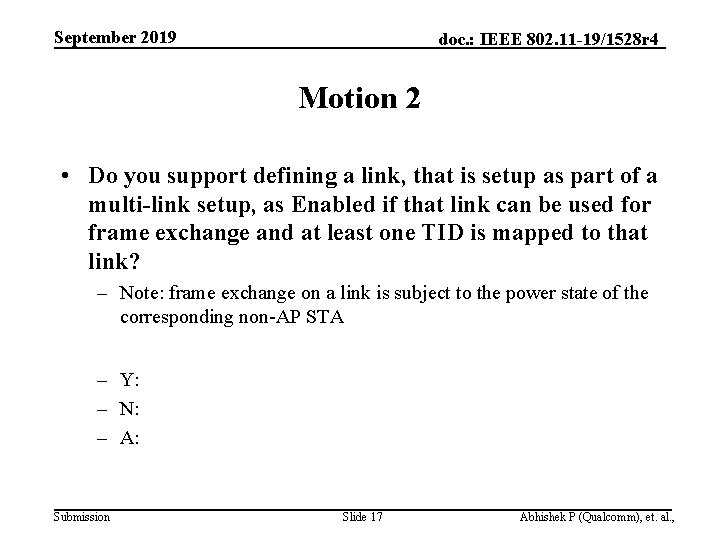September 2019 doc. : IEEE 802. 11 -19/1528 r 4 Motion 2 • Do