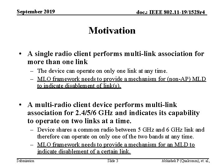 September 2019 doc. : IEEE 802. 11 -19/1528 r 4 Motivation • A single