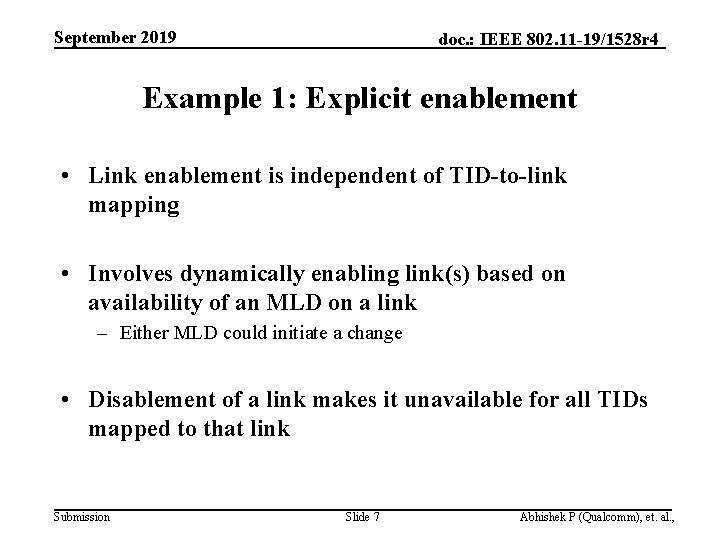 September 2019 doc. : IEEE 802. 11 -19/1528 r 4 Example 1: Explicit enablement