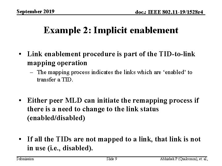 September 2019 doc. : IEEE 802. 11 -19/1528 r 4 Example 2: Implicit enablement