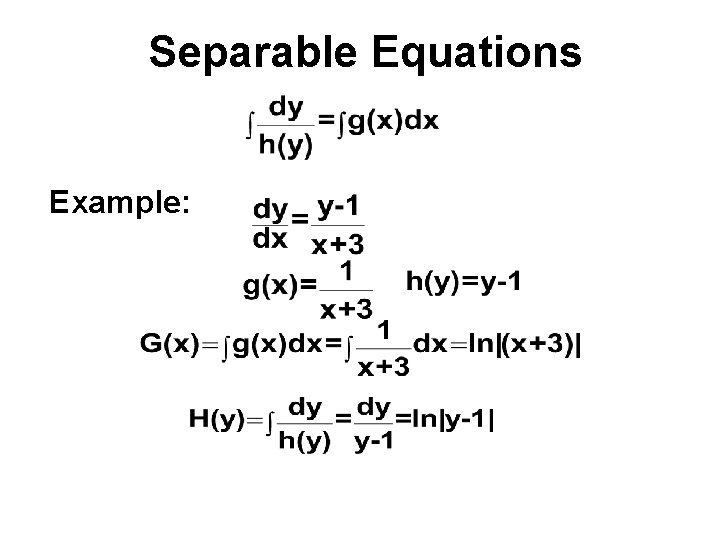 Separable Equations Example: 