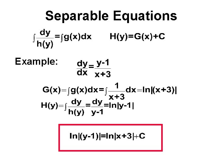 Separable Equations Example: 