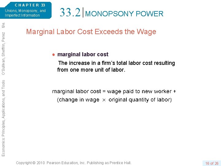 33. 2 MONOPSONY POWER Marginal Labor Cost Exceeds the Wage ● marginal labor cost