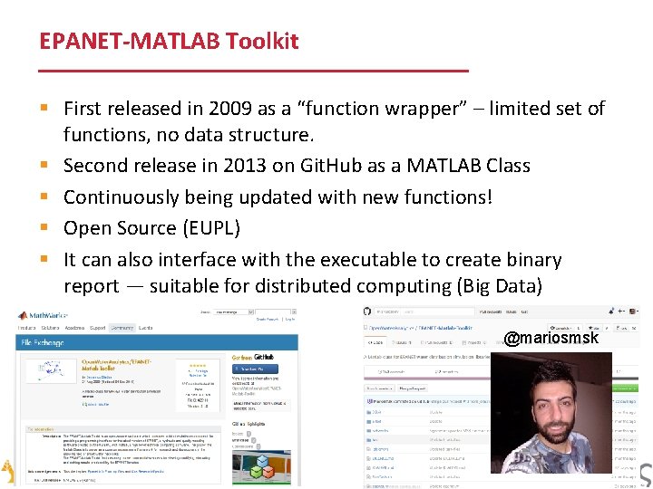 EPANET-MATLAB Toolkit § First released in 2009 as a “function wrapper” – limited set