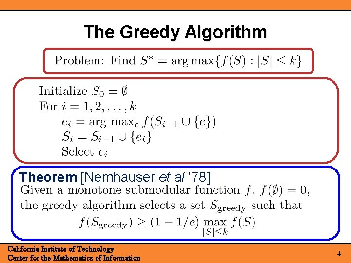 The Greedy Algorithm Theorem [Nemhauser et al ‘ 78] California Institute of Technology Center