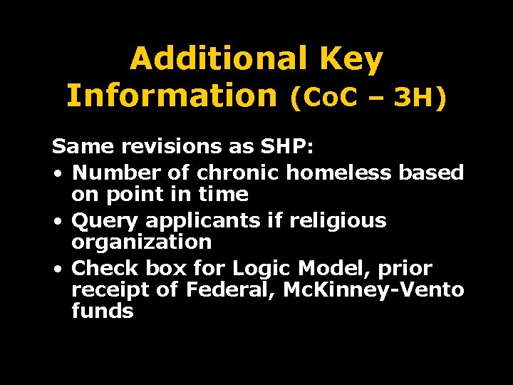 Additional Key Information (Co. C – 3 H) Same revisions as SHP: • Number