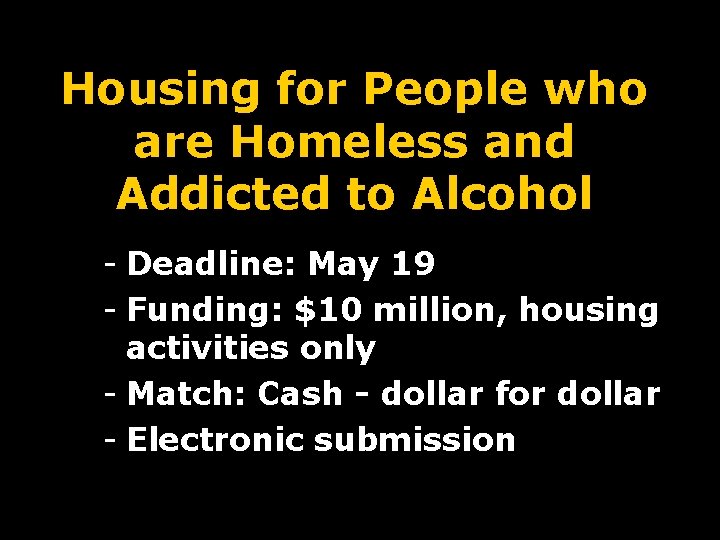 Housing for People who are Homeless and Addicted to Alcohol - Deadline: May 19