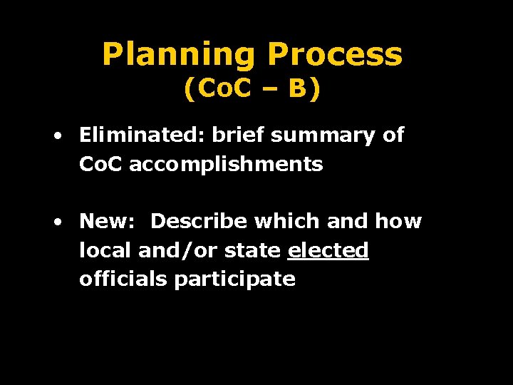 Planning Process (Co. C – B) • Eliminated: brief summary of Co. C accomplishments