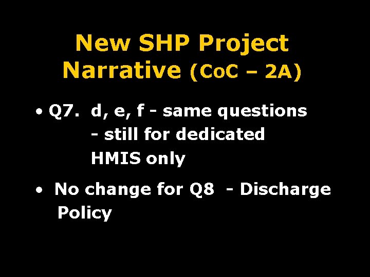 New SHP Project Narrative (Co. C – 2 A) • Q 7. d, e,
