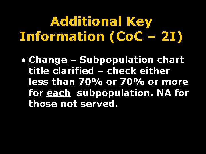 Additional Key Information (Co. C – 2 I) • Change – Subpopulation chart title