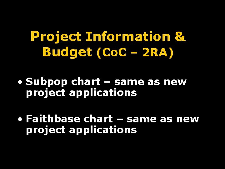 Project Information & Budget (Co. C – 2 RA) • Subpop chart – same