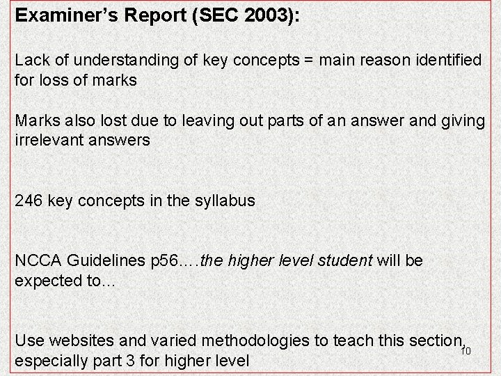 Examiner’s Report (SEC 2003): Lack of understanding of key concepts = main reason identified