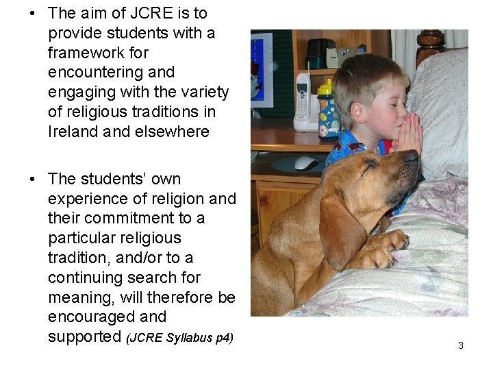  • The aim of JCRE is to provide students with a framework for