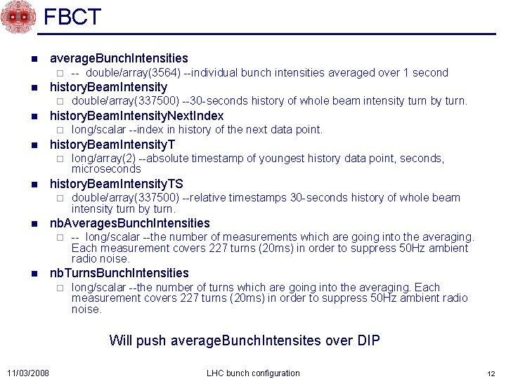 FBCT n average. Bunch. Intensities ¨ n history. Beam. Intensity ¨ n double/array(337500) --relative