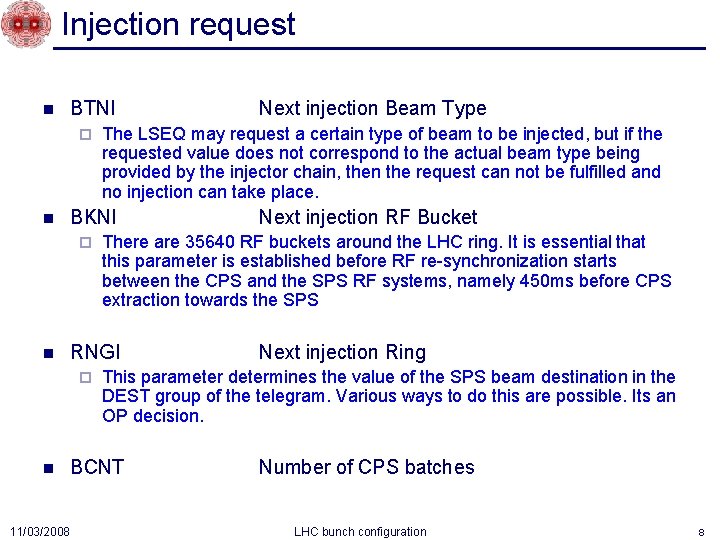Injection request n BTNI ¨ n n 11/03/2008 Next injection RF Bucket There are
