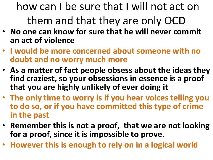 how can I be sure that I will not act on them and that