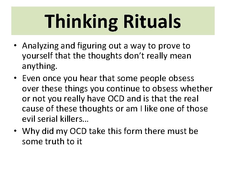 Thinking Rituals • Analyzing and figuring out a way to prove to yourself that