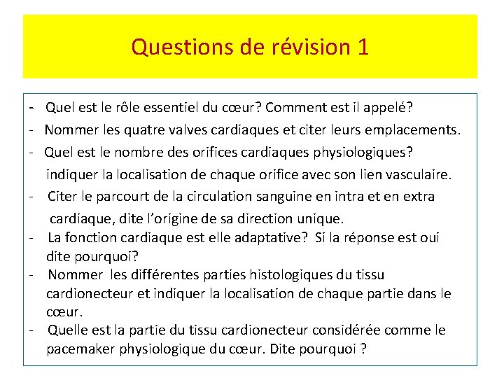 Questions de révision 1 - Quel est le rôle essentiel du cœur? Comment est