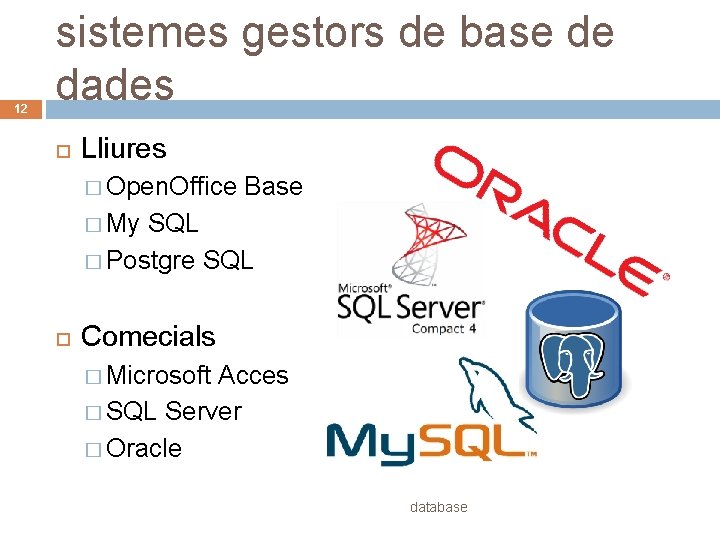 12 sistemes gestors de base de dades Lliures � Open. Office Base � My