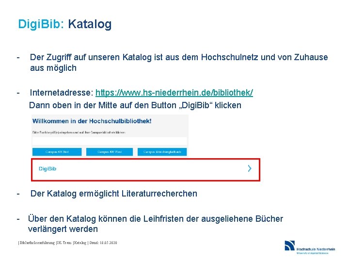 Digi. Bib: Katalog - Der Zugriff auf unseren Katalog ist aus dem Hochschulnetz und