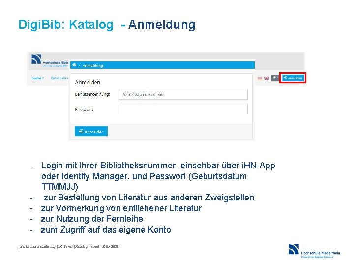 Digi. Bib: Katalog - Anmeldung - Login mit Ihrer Bibliotheksnummer, einsehbar über i. HN-App