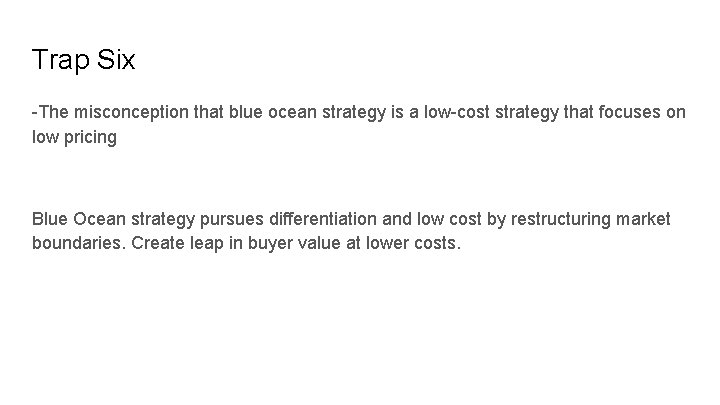 Trap Six -The misconception that blue ocean strategy is a low-cost strategy that focuses