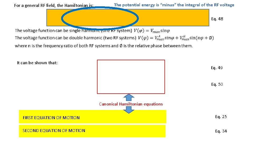 For a general RF field, the Hamiltonian is: The potential energy is “minus” the