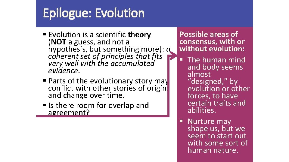 Epilogue: Evolution § Evolution is a scientific theory (NOT a guess, and not a