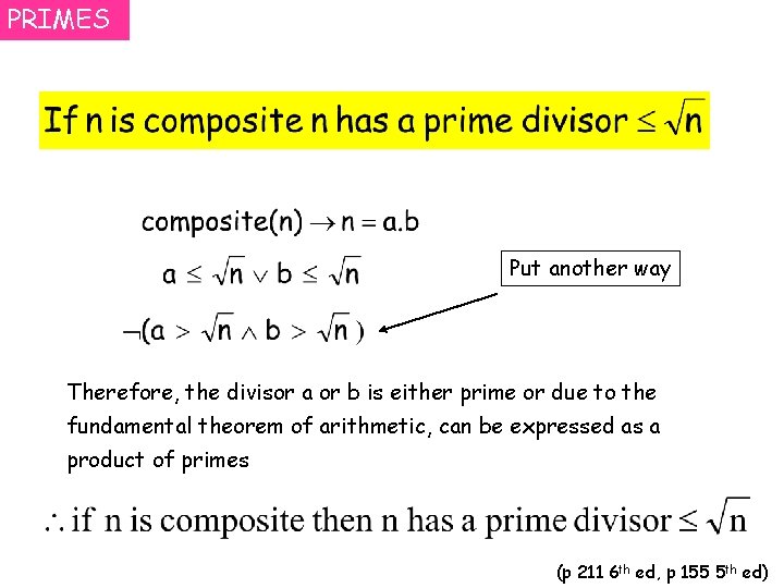 PRIMES Put another way Therefore, the divisor a or b is either prime or